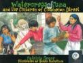 Watercress Tuna and the Children of Champion Street. Patricia Grace. Illustrated by Robyn Kahukiwa.